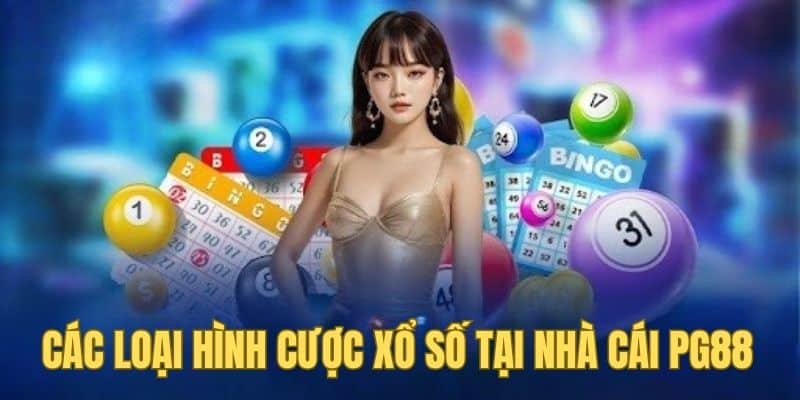 Các loại hình cược xổ số tại nhà cái PG88